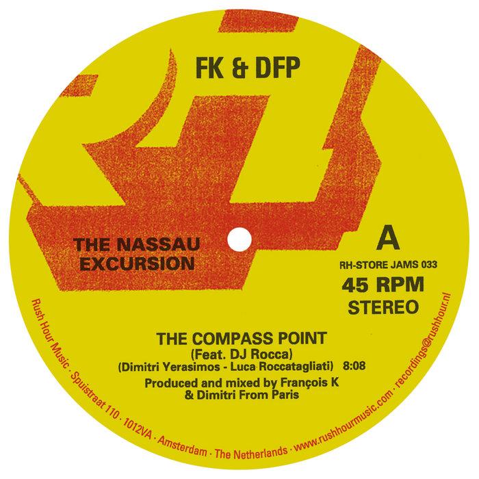 The Nassau Excursion - FK & DFP, DJ Rocca