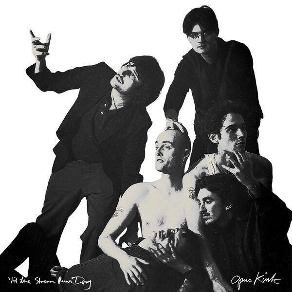 'Til The Stream Runs Dry - Opus Kink