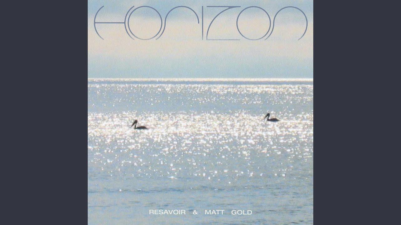 Horizon - Resavoir & Matt Gold