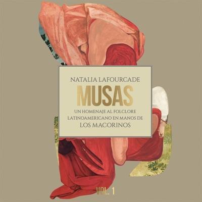 Musas (Un Homenaje al Folclore Latinoamericano en Manos de Los Macorinos, Vol. 1) - Natalia Lafourcade, Los Macorinos