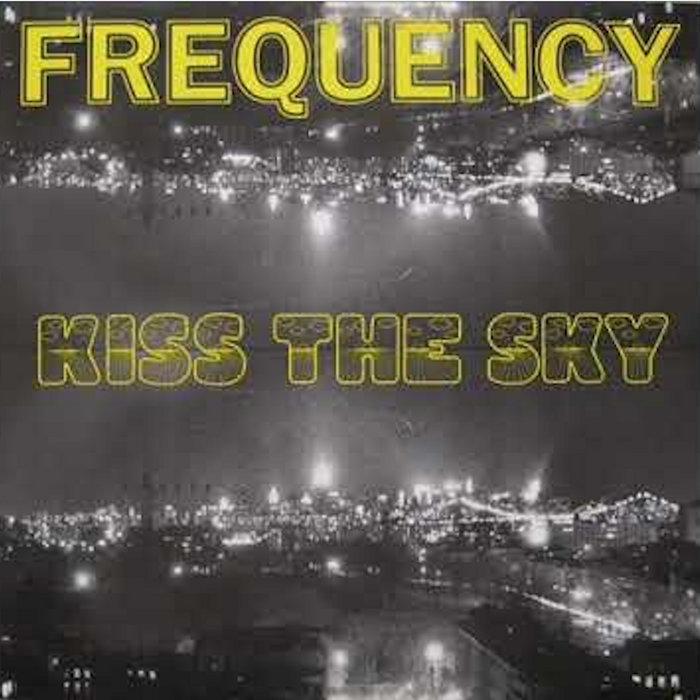 Frequency _Kiss The Sky - Orlando Voorn