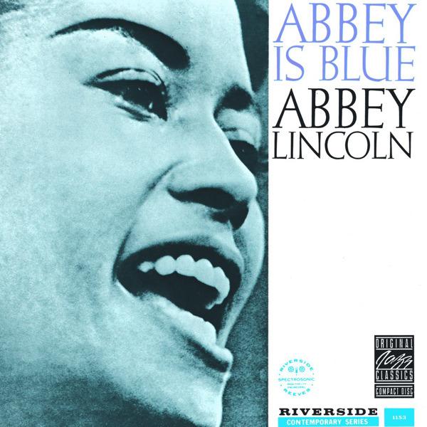 Abbey Is Blue (Remastered 1987 By Joe Tarantino) - Abbey Lincoln