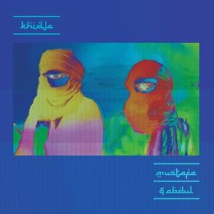 Mustafa & Abdul - KHIDJA