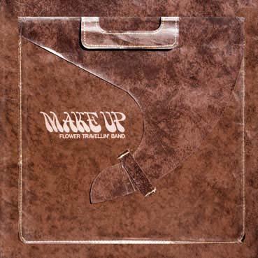Make Up - Flower Travellin' Band