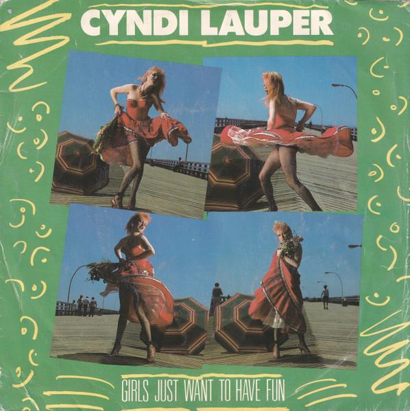 Girls Just Want To Have Fun - Cyndi Lauper