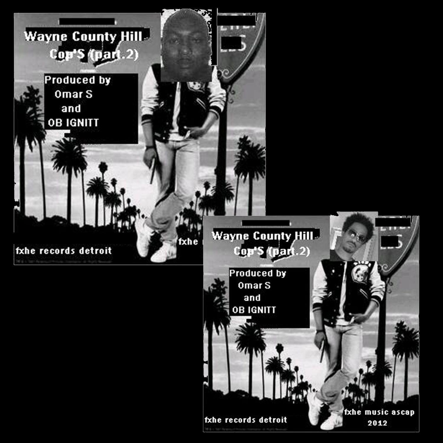 Wayne County Hill Cop's, Pt. .2 - Single - Omar S & Ob Ignitt