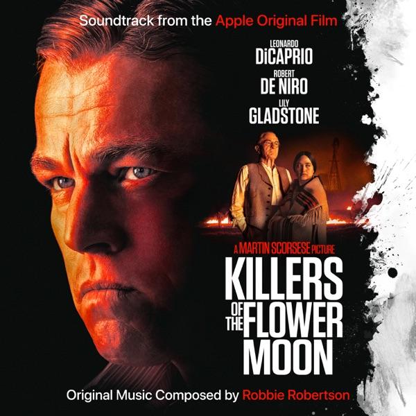 Killers of the Flower Moon Soundtrack  - Robbie Robertson