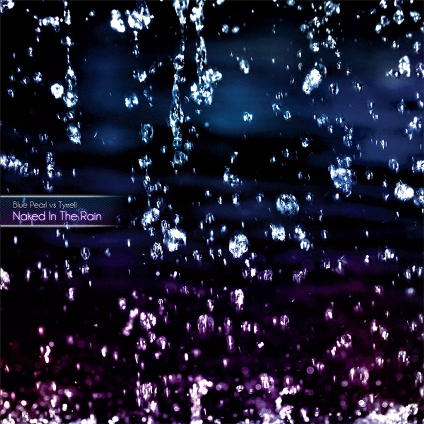 Naked In the Rain - Tyrrell, Blue Pearl