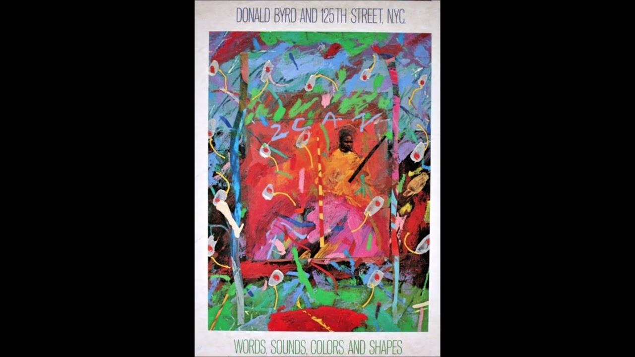 Words,Sounds,Colours And Shapes - Donald Byrd And 125th Street,N.Y.C.