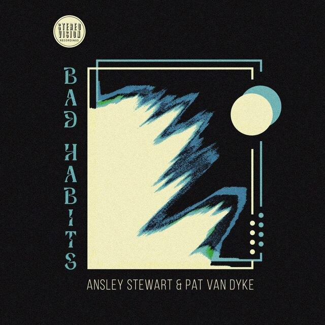 Bad Habits - Ansley Stewart & Pat Van Dyke