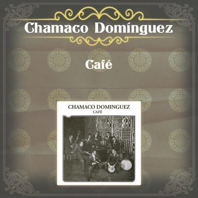  - Chamaco Dominguez