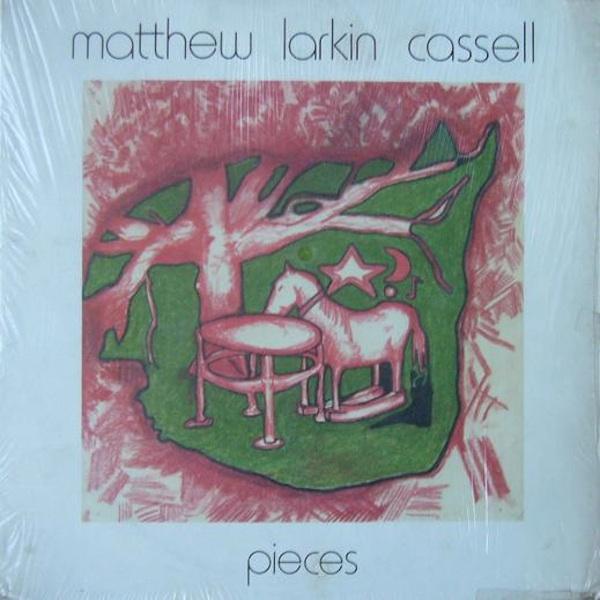 Pieces - Matthew Larkin Cassell