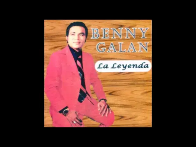  - Benny Galan