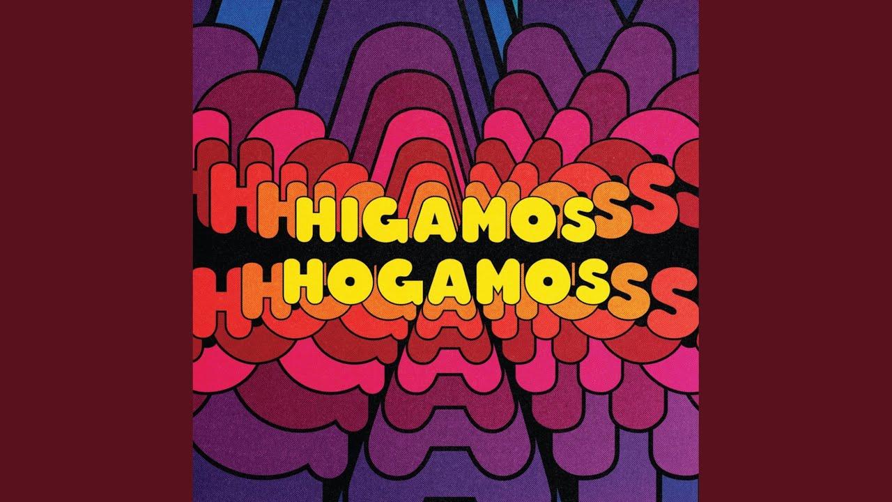  - Higamos Hogamos