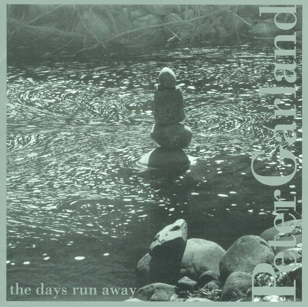 The Days Run Away - Peter Garland