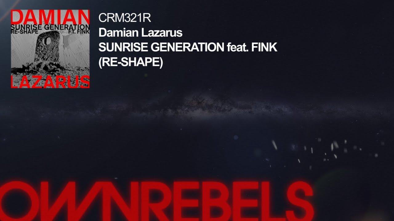 Sunrise Generation (Re-Shape) - Fink, Damian Lazarus