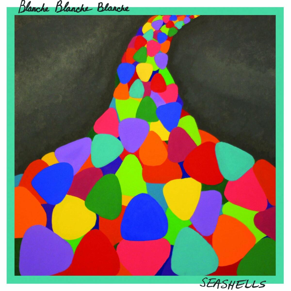 Seashells - Blanche Blanche Blanche