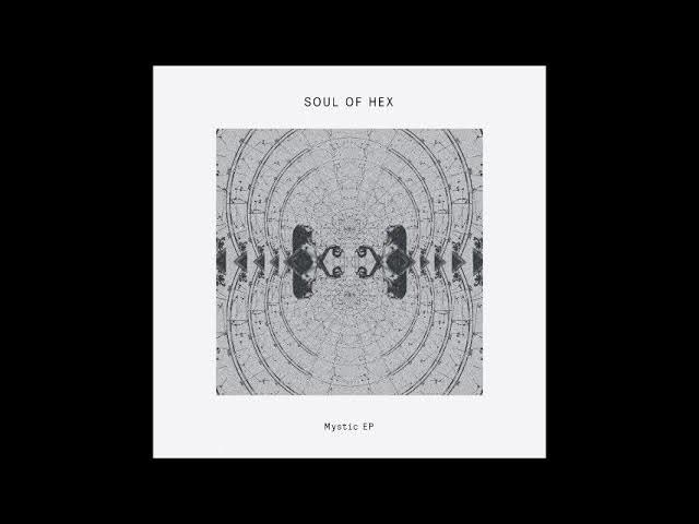 Mystic EP - Soul Of Hex & Steve Lucas