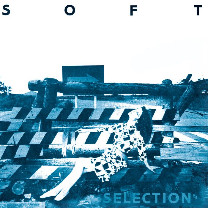 Soft Selection 84 - A Nippon DIY Wave compilation - Clä-Sick