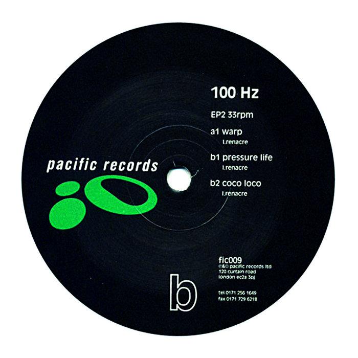 100Hz - EP2. Pacific Records - 100Hz