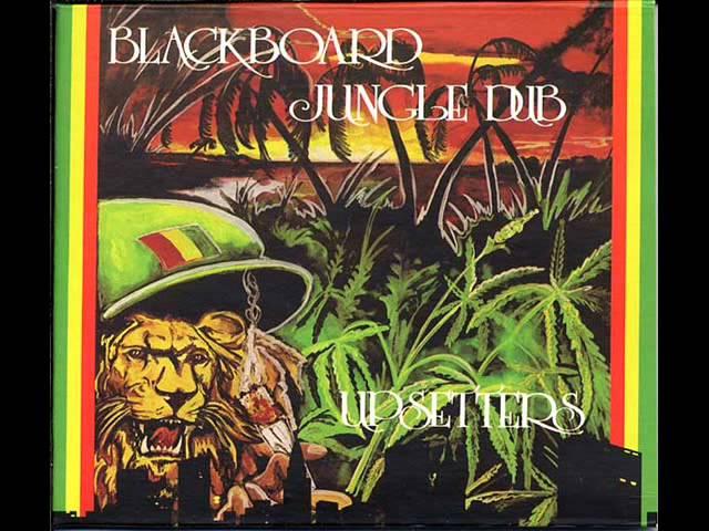 Original Blackboard Jungle Dub - Lee "Scratch" Perry & The Upsetters