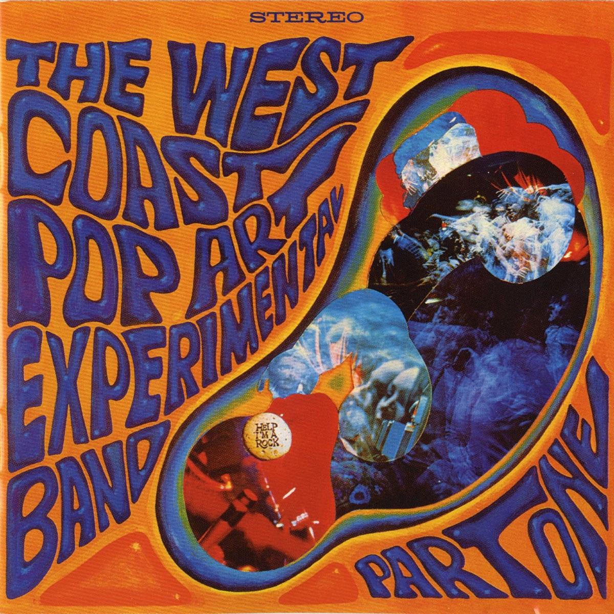 Part One - The West Coast Pop Art Experimental Band