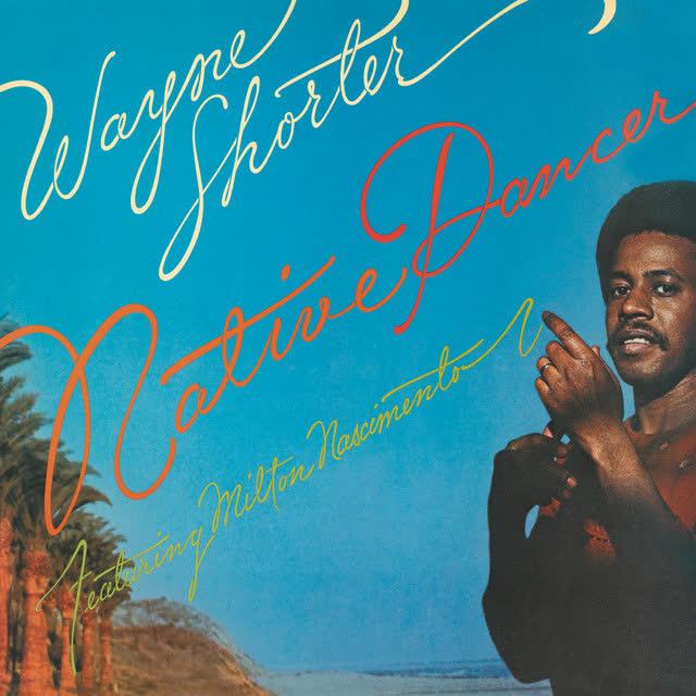 Native Dancer - Wayne Shorter