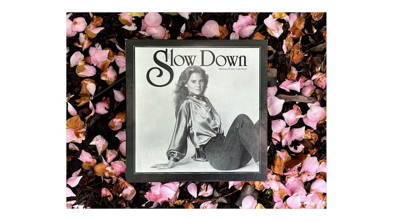 Slow Down - Barbara Bailey Hutchison
