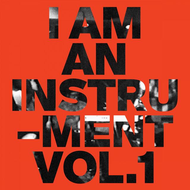 Vol. 3 - I Am An Instrument