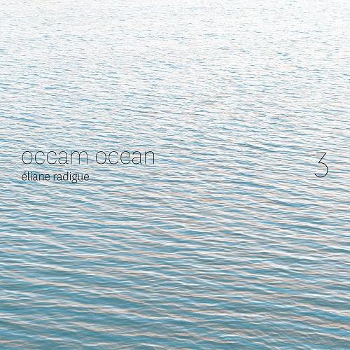 Occam Ocean 3 - Silvia Tarozzi, Julia Eckrardt, Deborah Walker