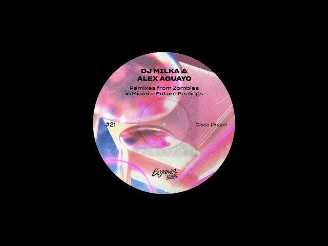 - Dj Milka & Alex Aguayo