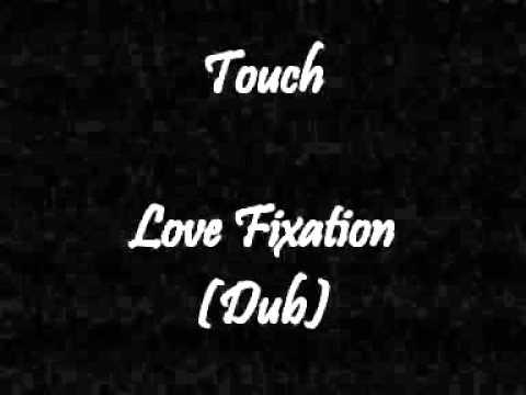 Love Fixation - TOUCH