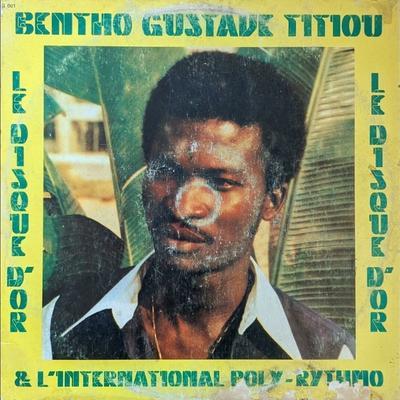 Le Disque d'Or - Bentho Gustave Titiou & l'International Poly-Rythmo
