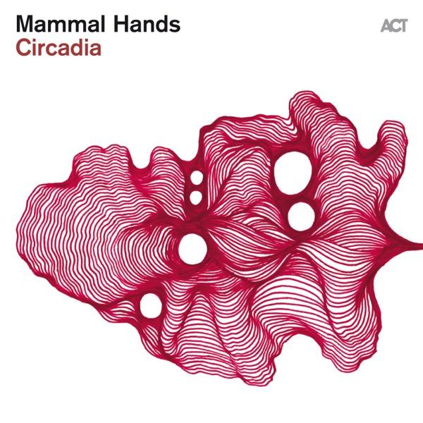 Circadia - Mammal Hands