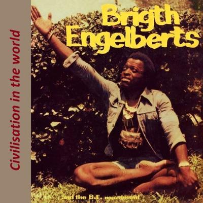  - Bright Engelberts and the B.E. Mouvement 