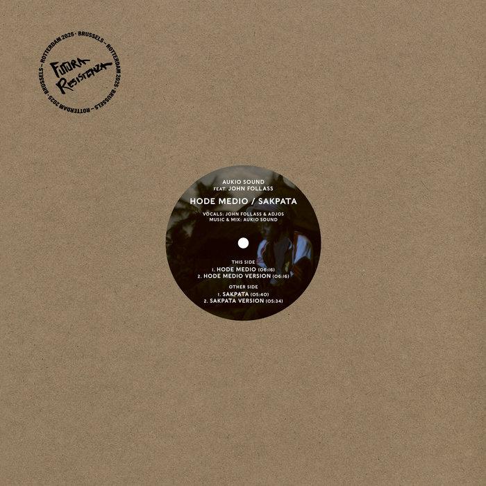 Hode Medio / Sakpata - Aukio Sound feat. John Follass