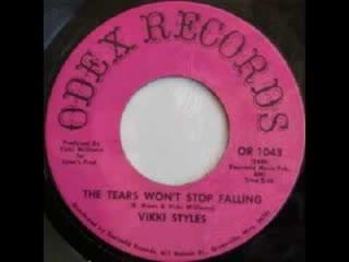 The Tears Won't Stop Falling / If I Didn't Love You Would You Treat Me Bad - Vikki Styles