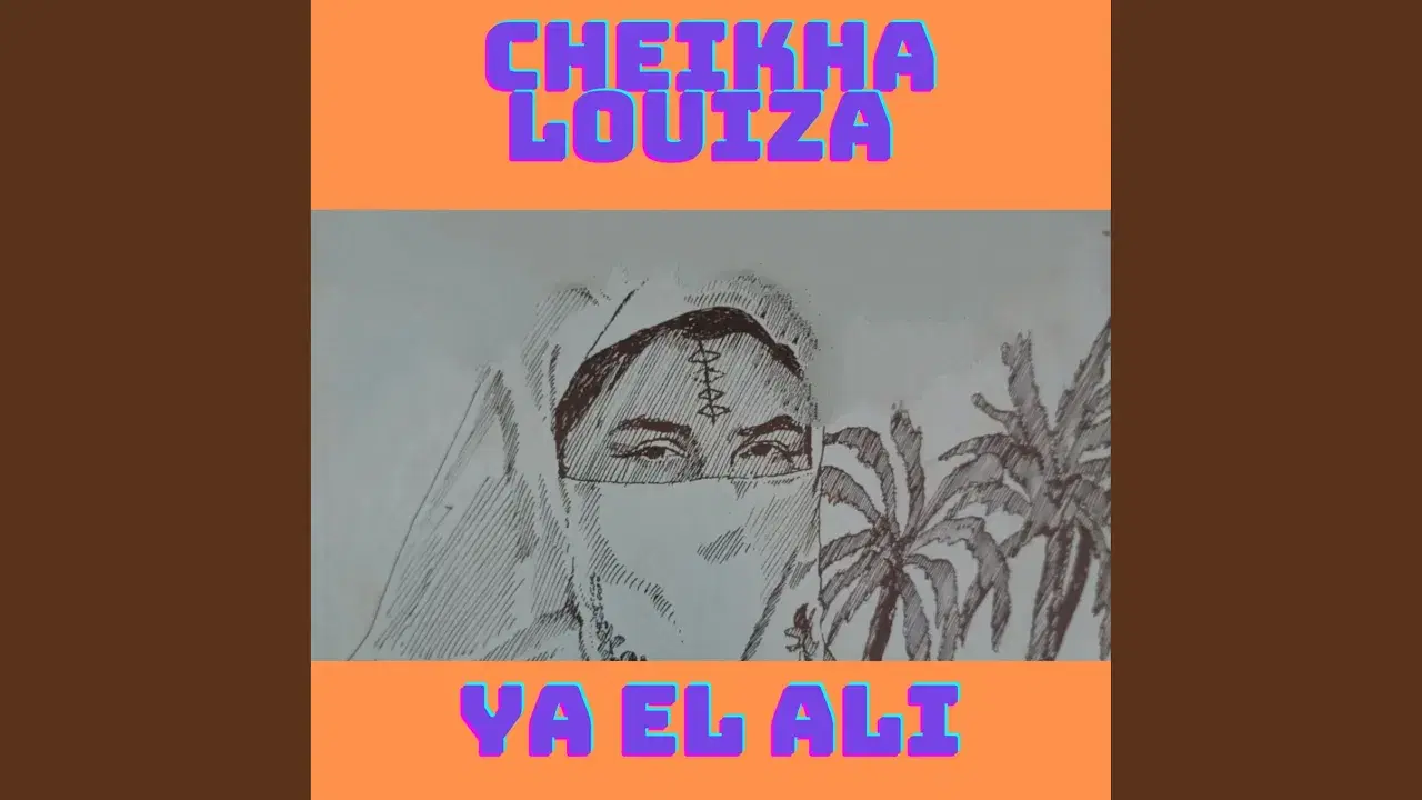 Ya Laziza , Ya El Ghadia - Cheikha Louisa