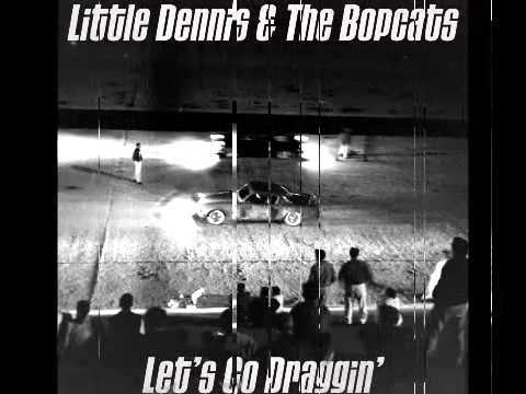  - Little Dennis & The Bobcats