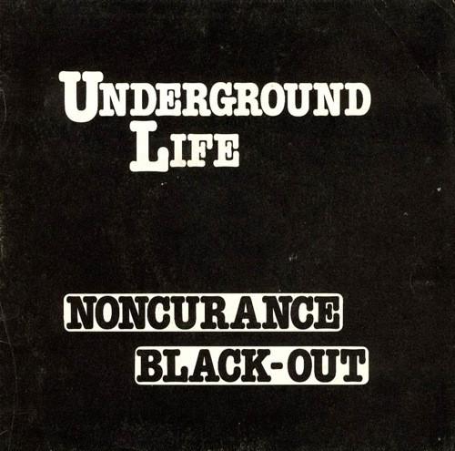 Noncurance - Underground Life