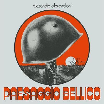 Paesaggio Bellico - Alessandro Alessandroni