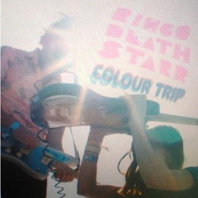 Colour Trip - Ringo Deathstarr