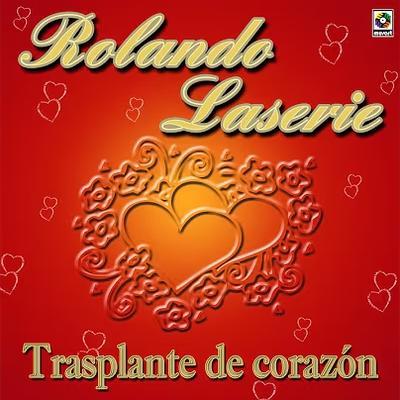  - Rolando Laserie