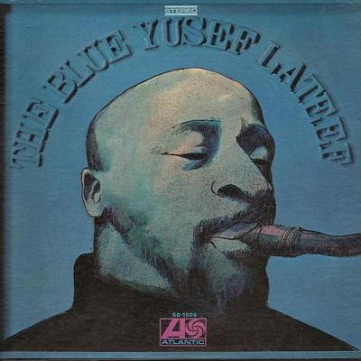 The Blue Yusef Lateef - Yusef Lateef