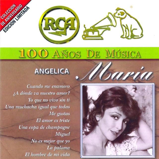 RCA 100 Años De Musica - Angélica María