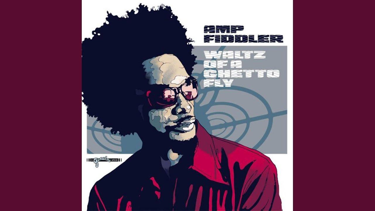 Waltz of a Ghetto Fly - Amp Fiddler