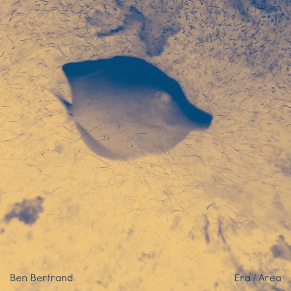 Era /Area - Ben Bertrand
