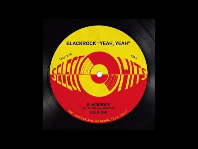 Blackrock "Yeah, Yeah" - Blackrock