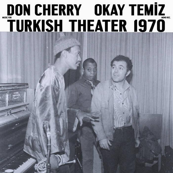 Music For Turkish Theater - 1970 - Don Cherry, Okay Temiz