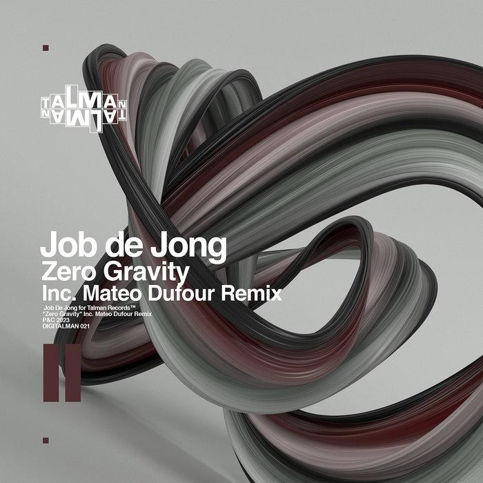 Zero Gravity ( Mateo Dufour Remix ) - Job de Jong